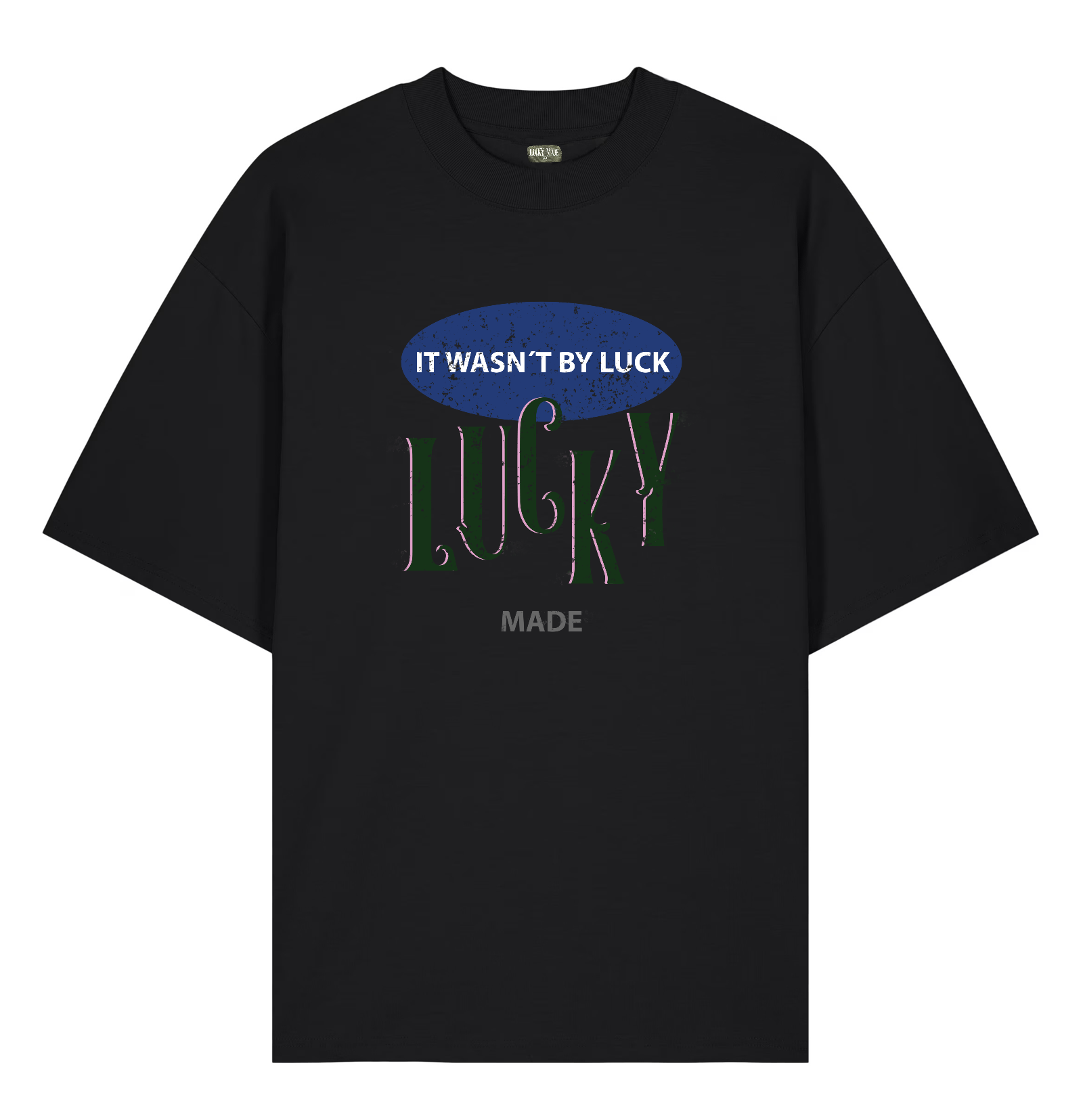 It Wasn't By Luck Black T-Shirt